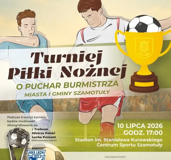 Turniej piłkarski o Puchar Burmistrza Szamotuł już w piątek