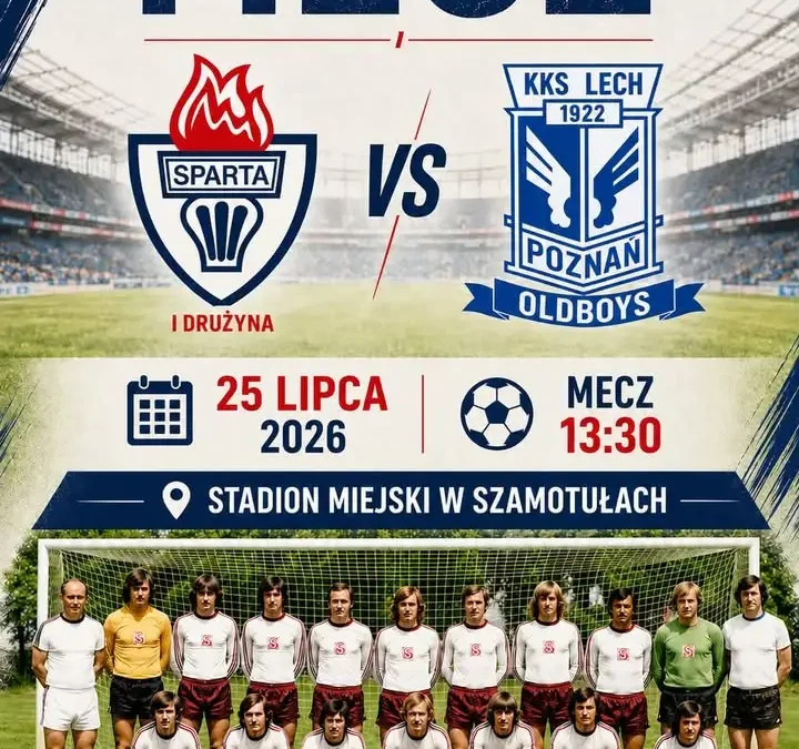 Mecz Sparty Szamotuły z Lechem Oldboys i prezentacja legend z 1976 roku