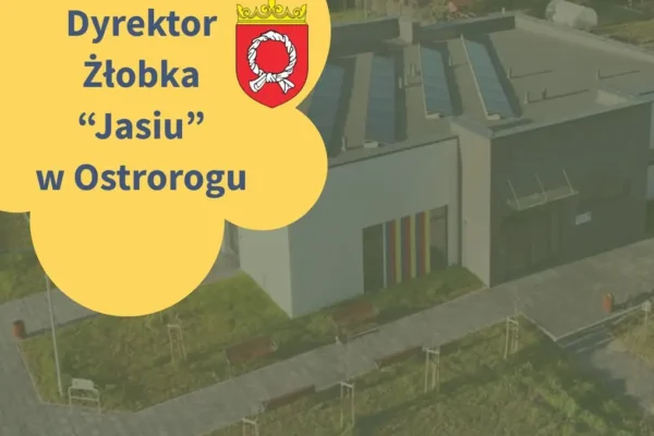 Żłobek „Jasiu” w Ostrorogu otwiera się 1 września 2026 – nowa dyrektor Paulina Szczechowiak