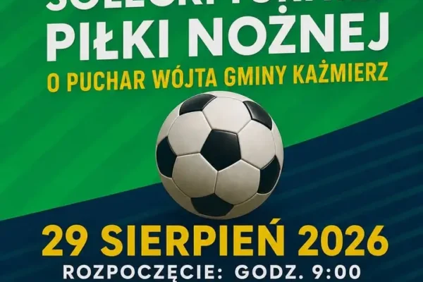 Sołecki Turniej Piłki Nożnej o Puchar Wójta Gminy Kaźmierz – zgłoś swoją drużynę!
