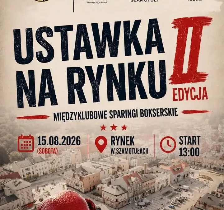 Bokserskie sparingi na Rynku w Szamotułach – II edycja „Ustawki na Rynku” już 15 sierpnia