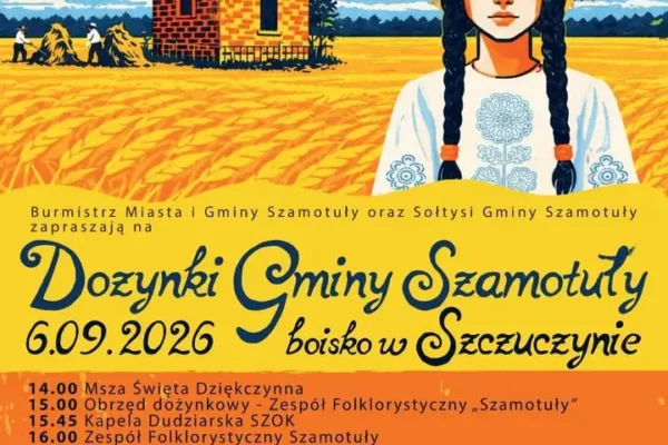 Dożynki Gminy Szamotuły 2026 w Szczuczynie – święto plonów i 720-lecie sołectwa