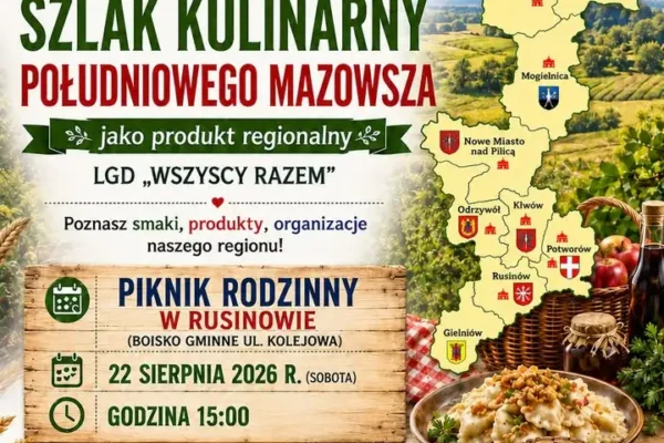 Piknik rodzinny w Rusinowie – promocja Szlaku Kulinarnego Południowego Mazowsza
