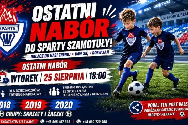 Ostatnia szansa na dołączenie do młodzieżowych drużyn Sparty Szamotuły – trening naborowy 25 sierpnia