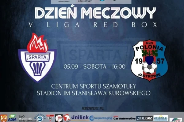 Dziś mecz u siebie! Sparta Szamotuły zmierzy się z Polonią Jastrowie