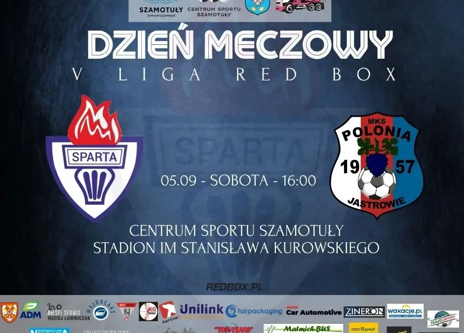 Dziś mecz u siebie! Sparta Szamotuły zmierzy się z Polonią Jastrowie