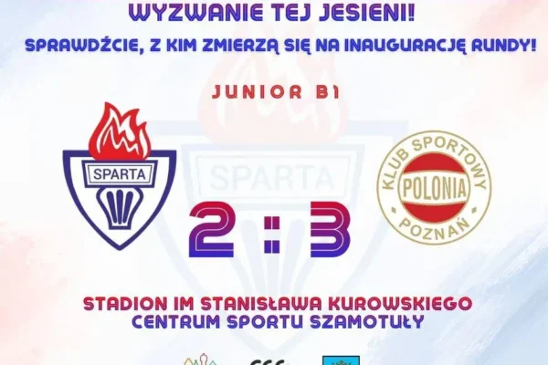 Porażka na inaugurację sezonu – juniorzy Sparty Szamotuły nie poddają się