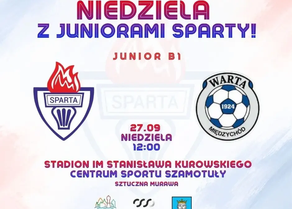 Juniorzy Sparty Szamotuły zagrają w niedzielę na stadionie im. Stanisława Kurowskiego