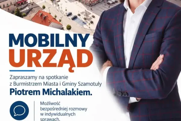 Burmistrz Szamotuł zaprasza mieszkańców na spotkanie na Rynku