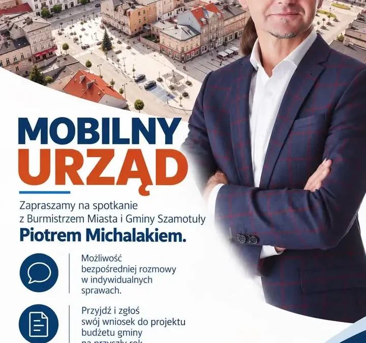 Burmistrz Szamotuł zaprasza mieszkańców na spotkanie na Rynku