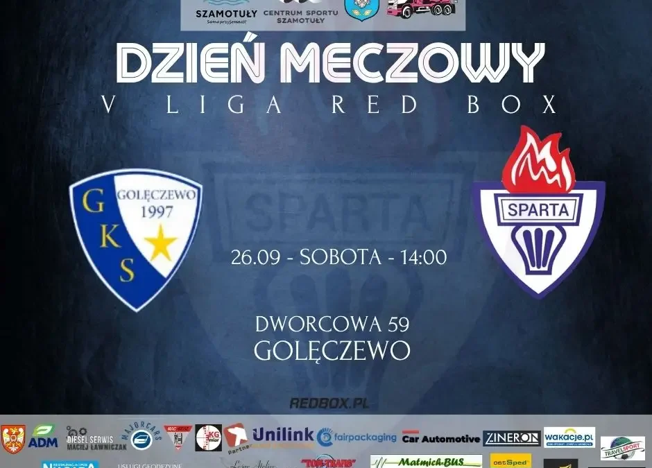 Sparta Szamotuły gra dziś na wyjeździe z GKS-em Golęczewo