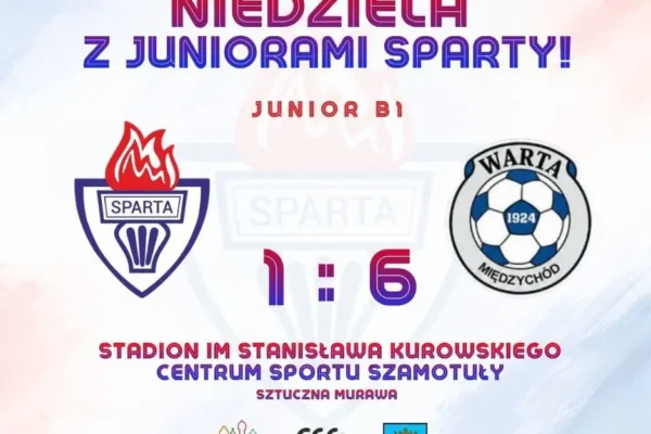 Juniorzy Sparty Szamotuły przegrywają u siebie 1:6