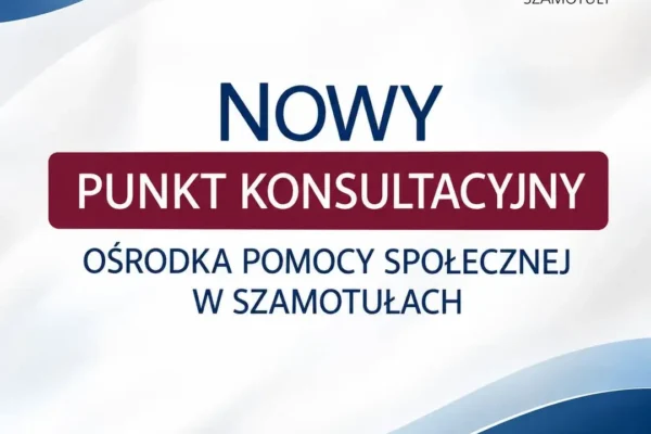 Szamotuły: nowy punkt konsultacyjny dla osób potrzebujących wsparcia