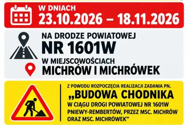 Tymczasowa organizacja ruchu w Michrowie i Michrówku – budowa chodnika